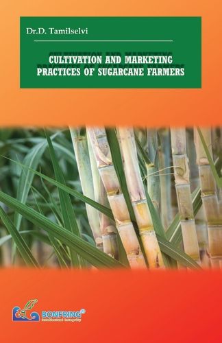 Cultivation and Marketing Practices of Sugarcane Farmers