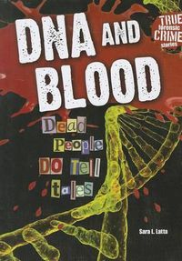 Cover image for DNA and Blood: Dead People Do Tell Tales