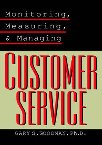 Cover image for Monitoring, Measuring and Managing Customer Service