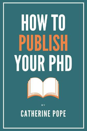 How to Publish Your PhD