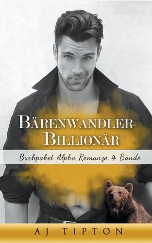 Cover image for Barenwandler-Billionar: Buchpaket Alpha Romanze, 4 Bande