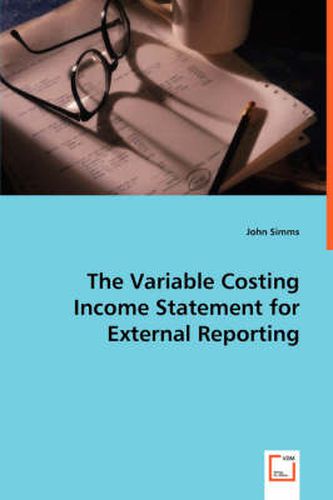 Cover image for The Variable Costing Income Statement for External Reporting