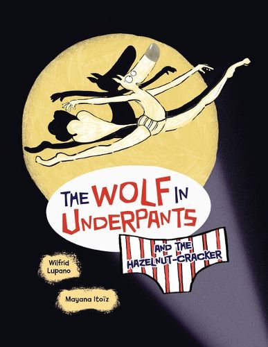 Cover image for The Wolf in Underpants and the Hazelnut-Cracker