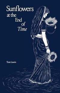 Cover image for Sunflowers at the End of Time