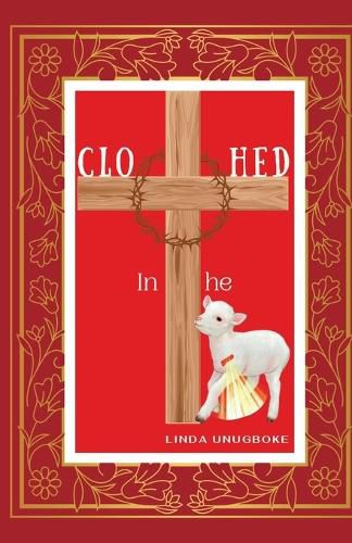 Cover image for Clothed In The LAMB