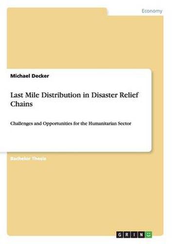 Cover image for Last Mile Distribution in Disaster Relief Chains: Challenges and Opportunities for the Humanitarian Sector