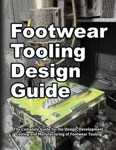 Cover image for Footwear Tooling Design Guide