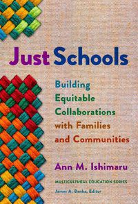 Cover image for Just Schools: Building Equitable Collaborations with Families and Communities