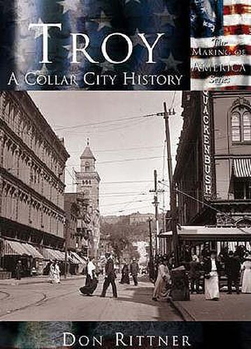 Cover image for Troy: A Collar City History