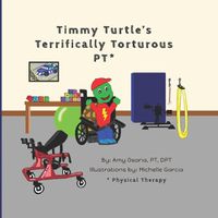 Cover image for Timmy Turtle's Terrifically Torturous PT