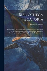 Cover image for Bibliotheca Piscatoria