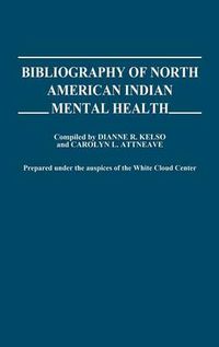 Cover image for Bibliography of North American Indian Mental Health.