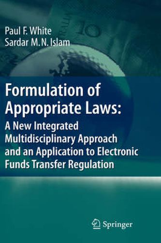 Cover image for Formulation of Appropriate Laws: A New Integrated Multidisciplinary Approach and an Application to Electronic Funds Transfer Regulation