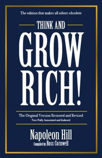 Cover image for Think and Grow Rich: The Original Version Restored and Revised