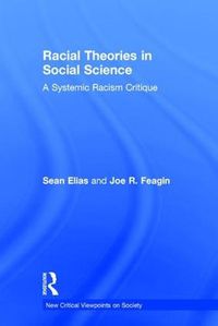 Cover image for Racial Theories in Social Science: A Systemic Racism Critique