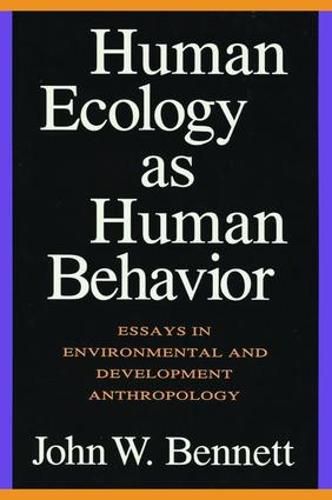 Cover image for Human Ecology as Human Behavior: Essays in Environmental and Developmental Anthropology