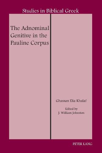 Cover image for The Adnominal Genitive in the Pauline Corpus