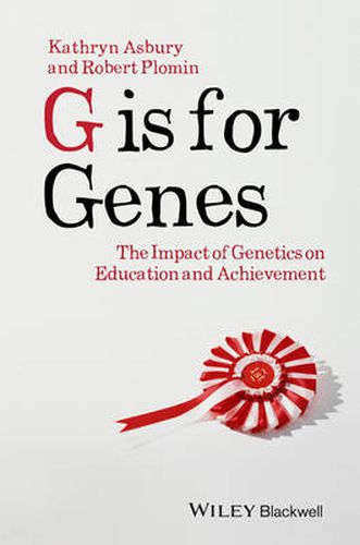 G is for Genes - The Impact of Genetics on Education and Achievement