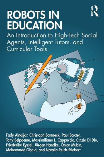 Robots in Education: An Introduction to High-Tech Social Agents, Intelligent Tutors, and Curricular Tools