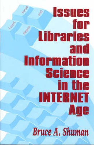 Cover image for Issues for Libraries and Information Science in the Internet Age