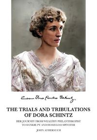 Cover image for The Trials and Tribulations of Dora Schintz
