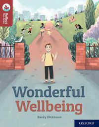 Cover image for Oxford Reading Tree TreeTops Reflect: Oxford Reading Level 15: Wonderful Wellbeing