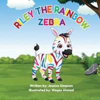 Cover image for Riley the Rainbow Zebra