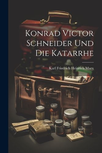 Cover image for Konrad Victor Schneider Und Die Katarrhe