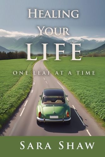 Cover image for Healing Your Life One Leaf at a Time