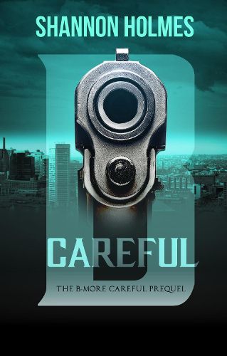 Cover image for B-Careful: The B-More Careful Prequel