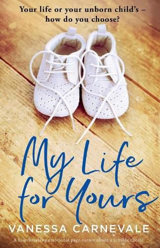 Cover image for My Life for Yours: A heartbreaking emotional page-turner about a terrible choice