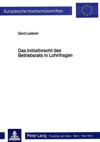 Cover image for Das Initiativrecht Des Betriebsrats in Lohnfragen