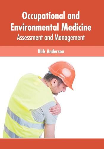 Cover image for Occupational and Environmental Medicine: Assessment and Management