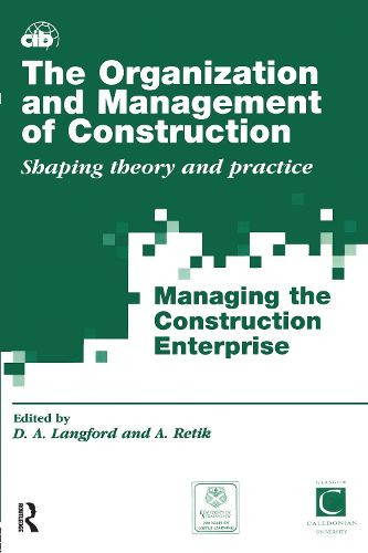 Cover image for The Organization and Management of Construction: Shaping theory and practice (3 volume set)