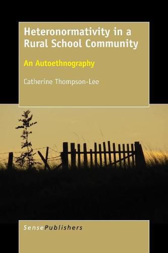 Cover image for Heteronormativity in a Rural School Community: An Autoethnography