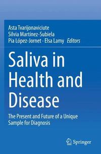 Cover image for Saliva in Health and Disease: The Present and Future of a Unique Sample for Diagnosis