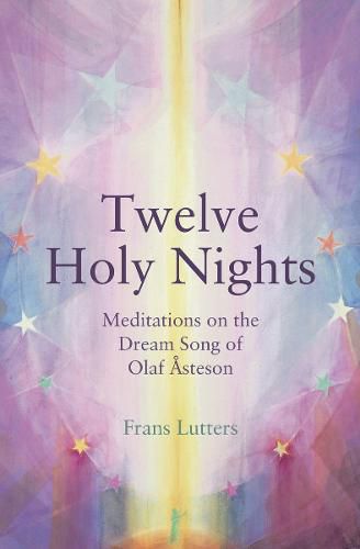 Cover image for The Twelve Holy Nights: Meditations on the Dream Song of Olaf Asteson