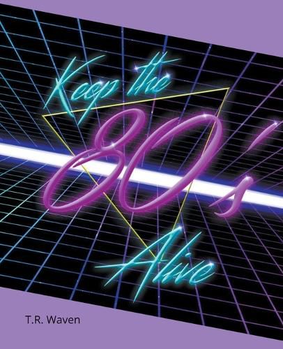 Cover image for Keep the 80's Alive