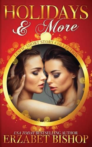 Cover image for Holidays & More: A Lesfic Short Story Collection