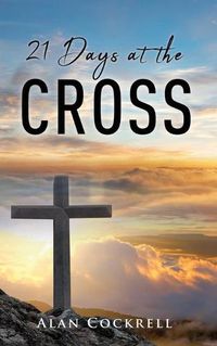 Cover image for 21 Days at the Cross