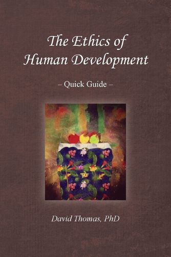 Cover image for The Ethics of Human Development -- Quick Guide