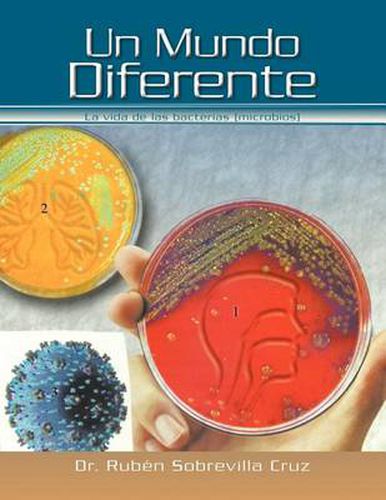 Cover image for Un Mundo Diferente: La Vida de Las Bacterias (Microbios)