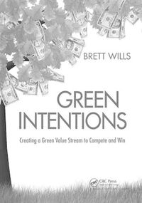 Cover image for Green Intentions: Creating a Green Value Stream to Compete and Win