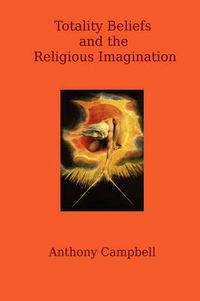 Cover image for Totality Beliefs and the Religious Imagination