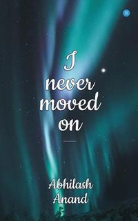 Cover image for I Never Moved on