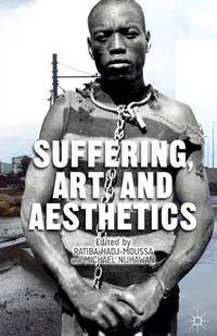 Cover image for Suffering, Art, and Aesthetics