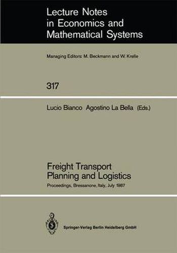 Cover image for Freight Transport Planning and Logistics: Proceedings of an International Seminar on Freight Transport Planning and Logistics Held in Bressanone, Italy, July 1987