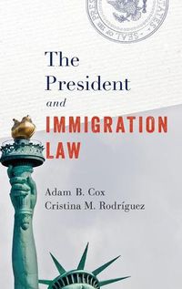 Cover image for The President and Immigration Law