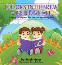 Cover image for Colors in Hebrew: A Rainbow Tale: For English Speaking Kids