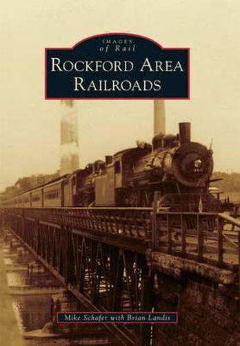 Cover image for Rockford Area Railroads